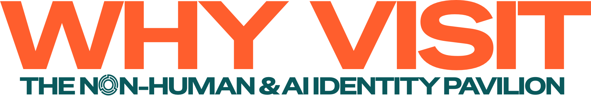 Why Visit the Non-Human & AI Identity Pavilion